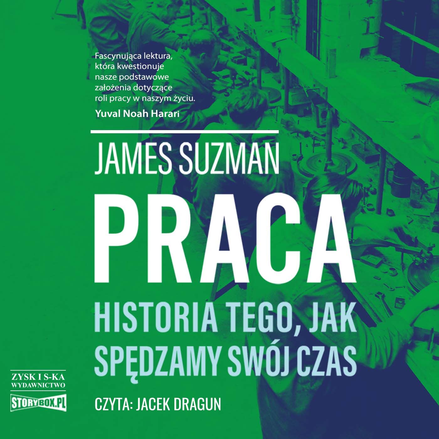 Praca. Historia tego, jak spędzamy swój czas (audiobook MP3)