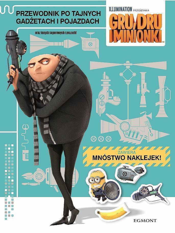 Gru, Dru i minionki. Przewodnik po tajnych gadżetach i pojazdach oraz innych superowych rzeczach!