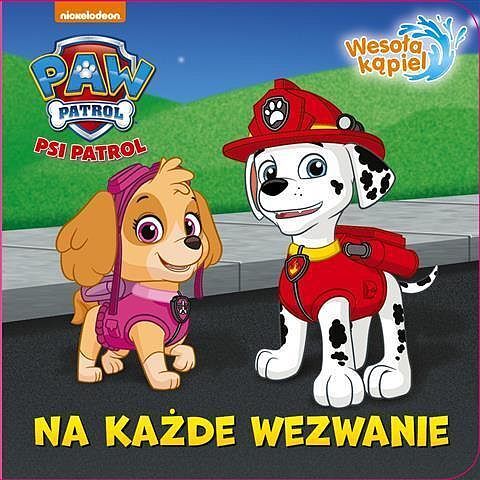 Na każde wezwanie psi patrol wesoła kąpiel