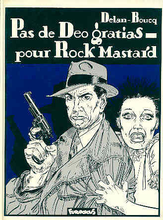 Rock Mastard - 1 - Pas de deo gratias pour Rock Mastard