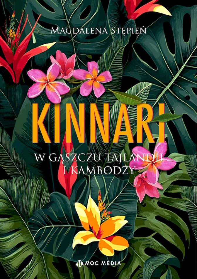 Kinnari. W gąszczu Tajlandii i Kambodży