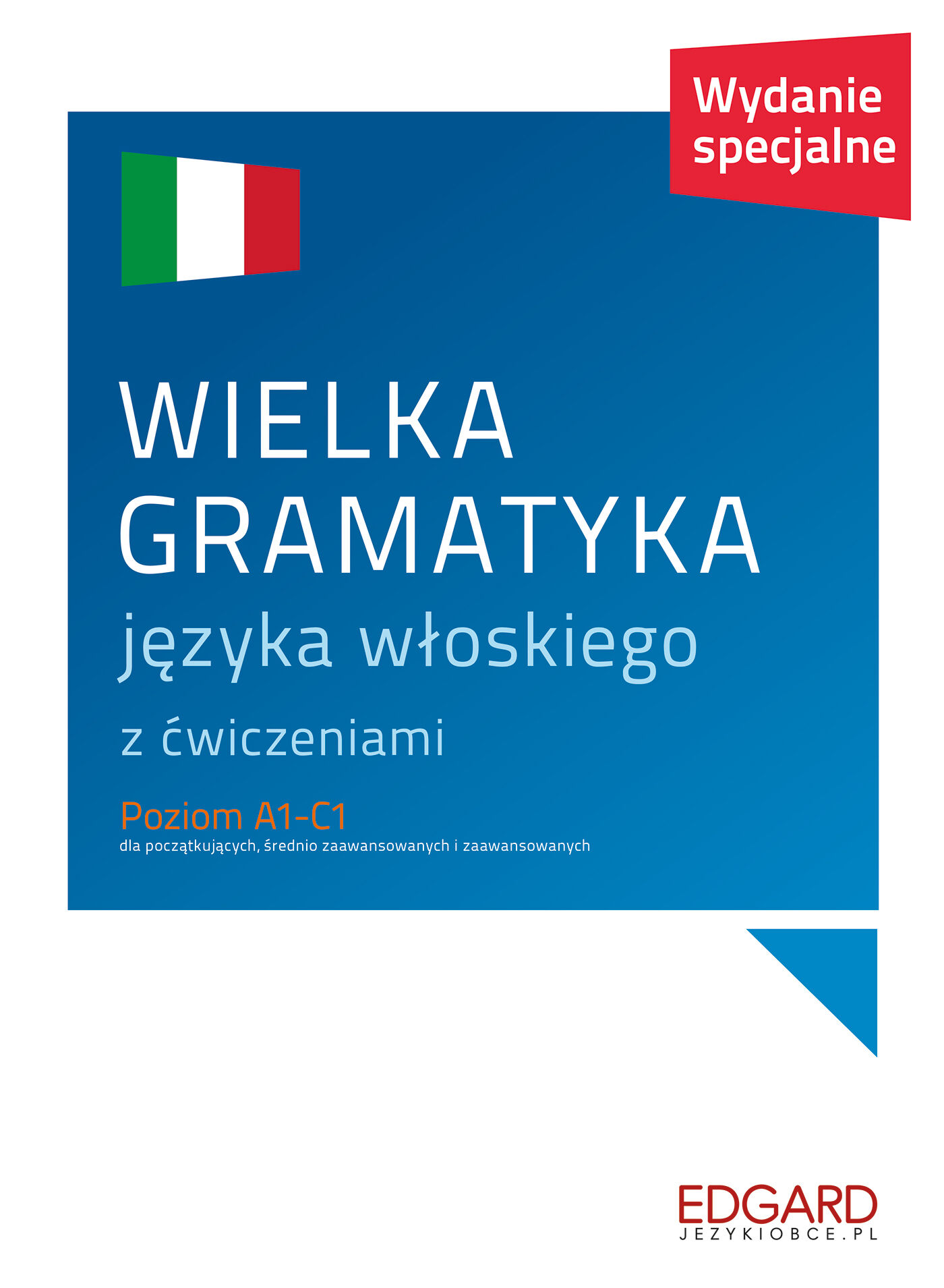 Wielka gramatyka języka włoskiego. Wydanie specjalne