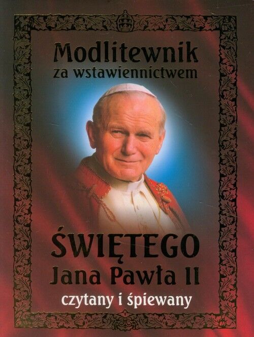 Modlitewnik za wstawiennictwem Świętego Jana Pawła II czytany i śpiewany (audiobook CD)