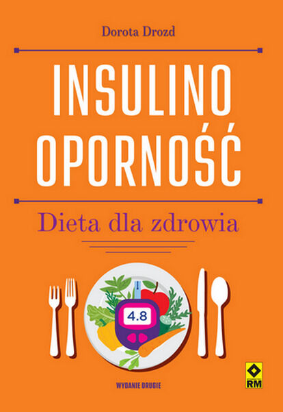 Insulinooporność. Dieta dla zdrowia wyd. 2021