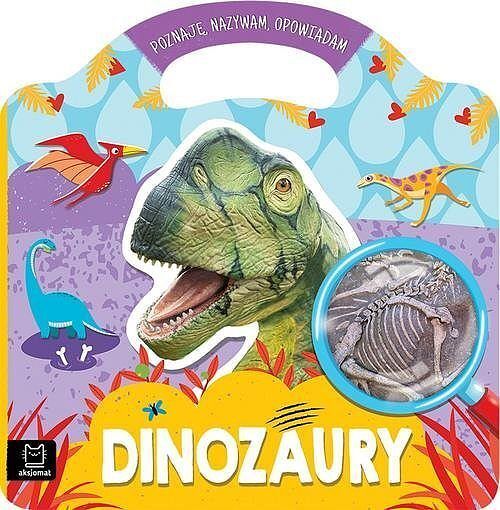 Dinozaury – Poznaję, nazywam, opowiadam