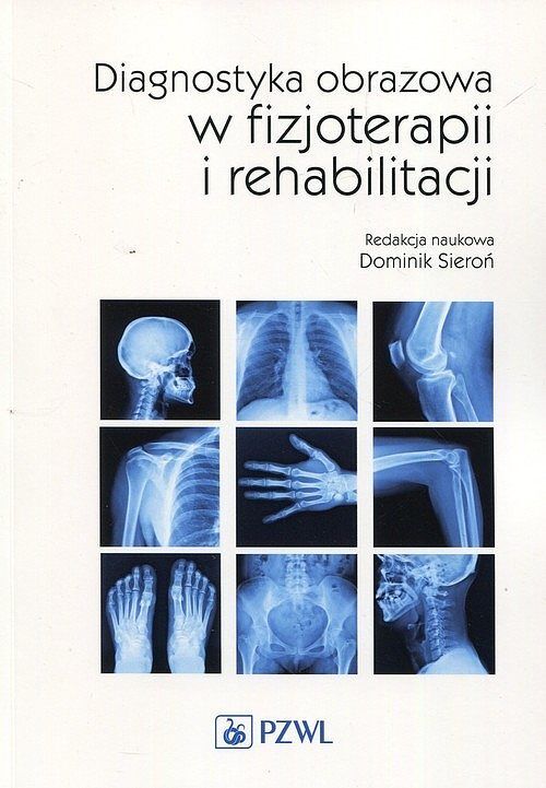 Diagnostyka obrazowa narządu ruchu dla fizjoterapeutów