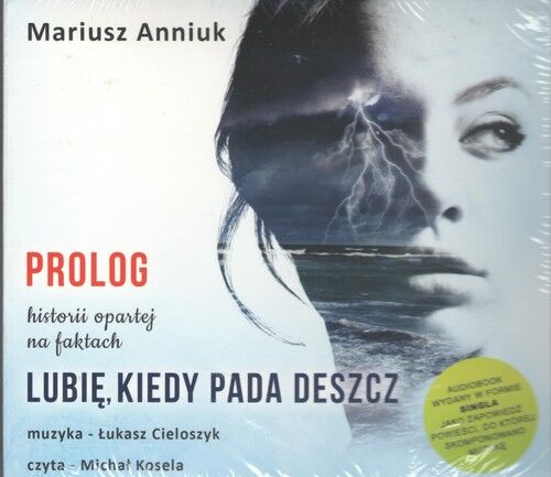Lubię kiedy pada deszcz Prolog (audiobook CD)