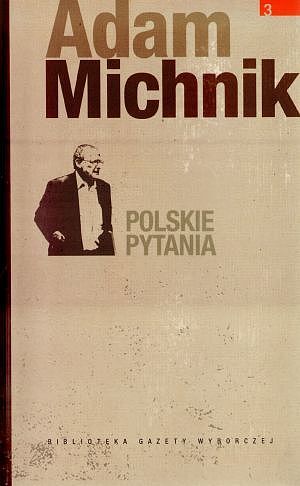 Dzieła Wybrane Adama Michnika