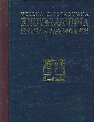 Wielka ilustrowana encyklopedia powstania warszawskiego