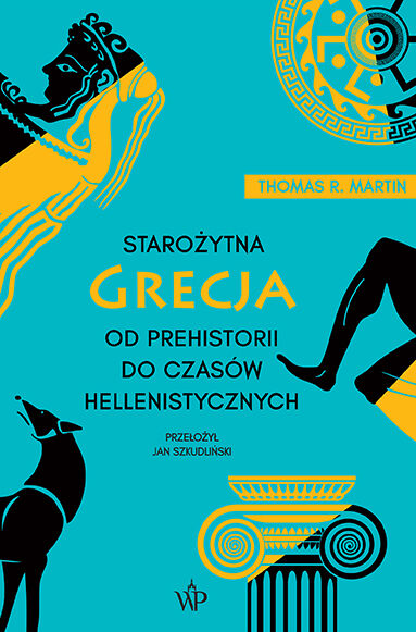 Starożytna Grecja. Od prehistorii do czasów hellenistycznych wyd. 2022