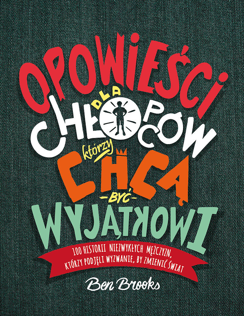 Opowieści dla chłopców, którzy chcą być wyjątkowi