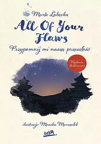 All Of Your Flaws. Przypomnij mi naszą przeszłość.