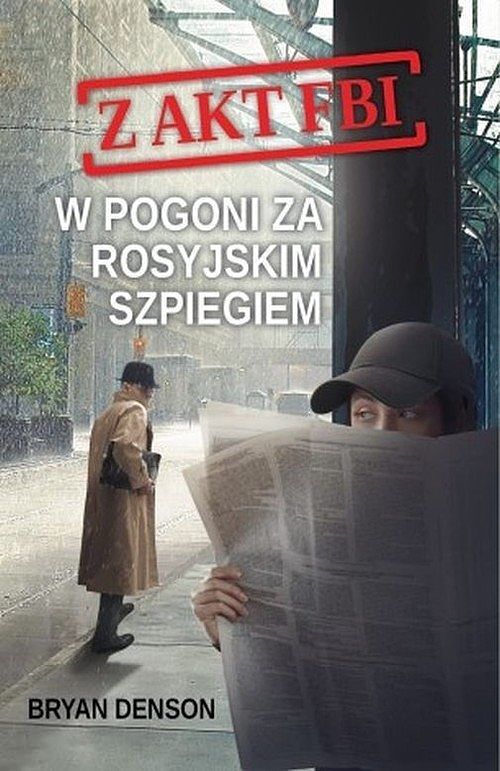 W pogoni za rosyjskim szpiegiem. Seria Z akt FBI. Tom 2