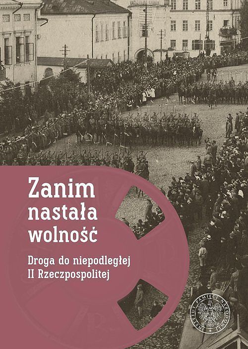 Zanim nastała wolność