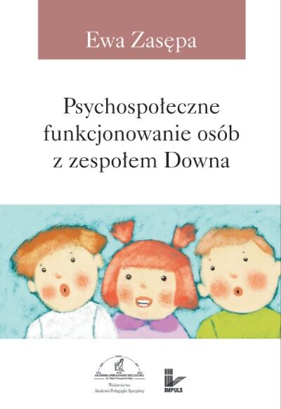 Psychospołeczne funkcjonowanie osób z zespołem Downa