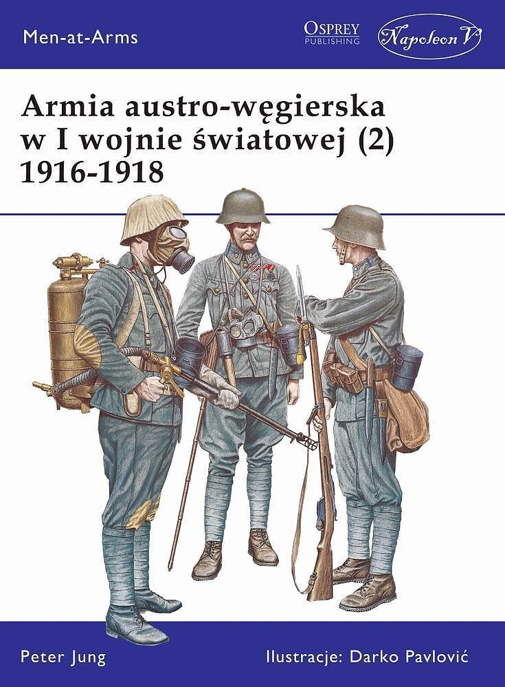 Armia austro-węgierska w i wojnie światowej 1916-1918 tom 2