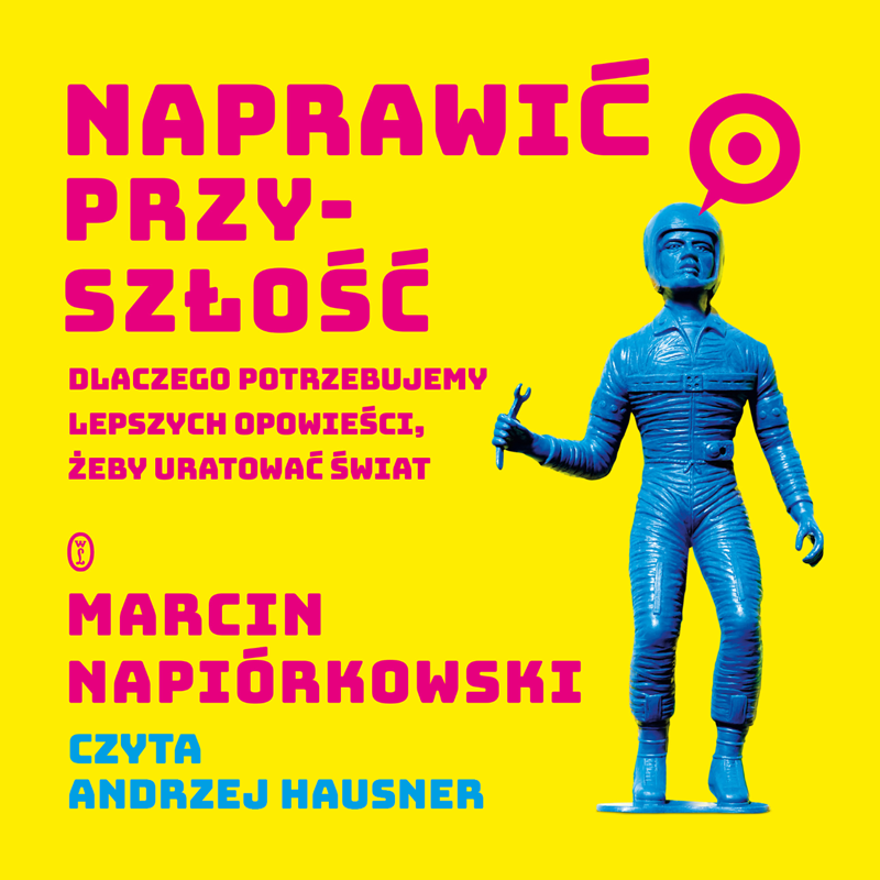 Naprawić przyszłość (audiobook MP3)