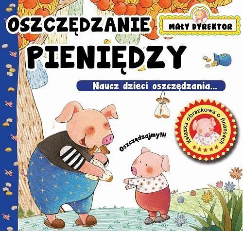 Mały Dyrektor Oszczędzanie pieniędzy