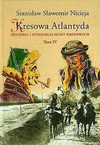 Kresowa Atlantyda. Tom 4