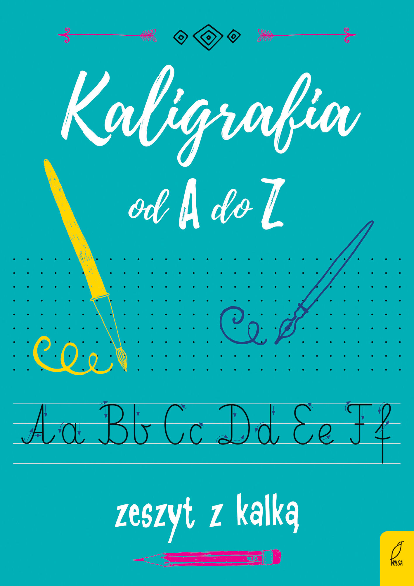 Kaligrafia od A do Z. Zeszyt z kalką