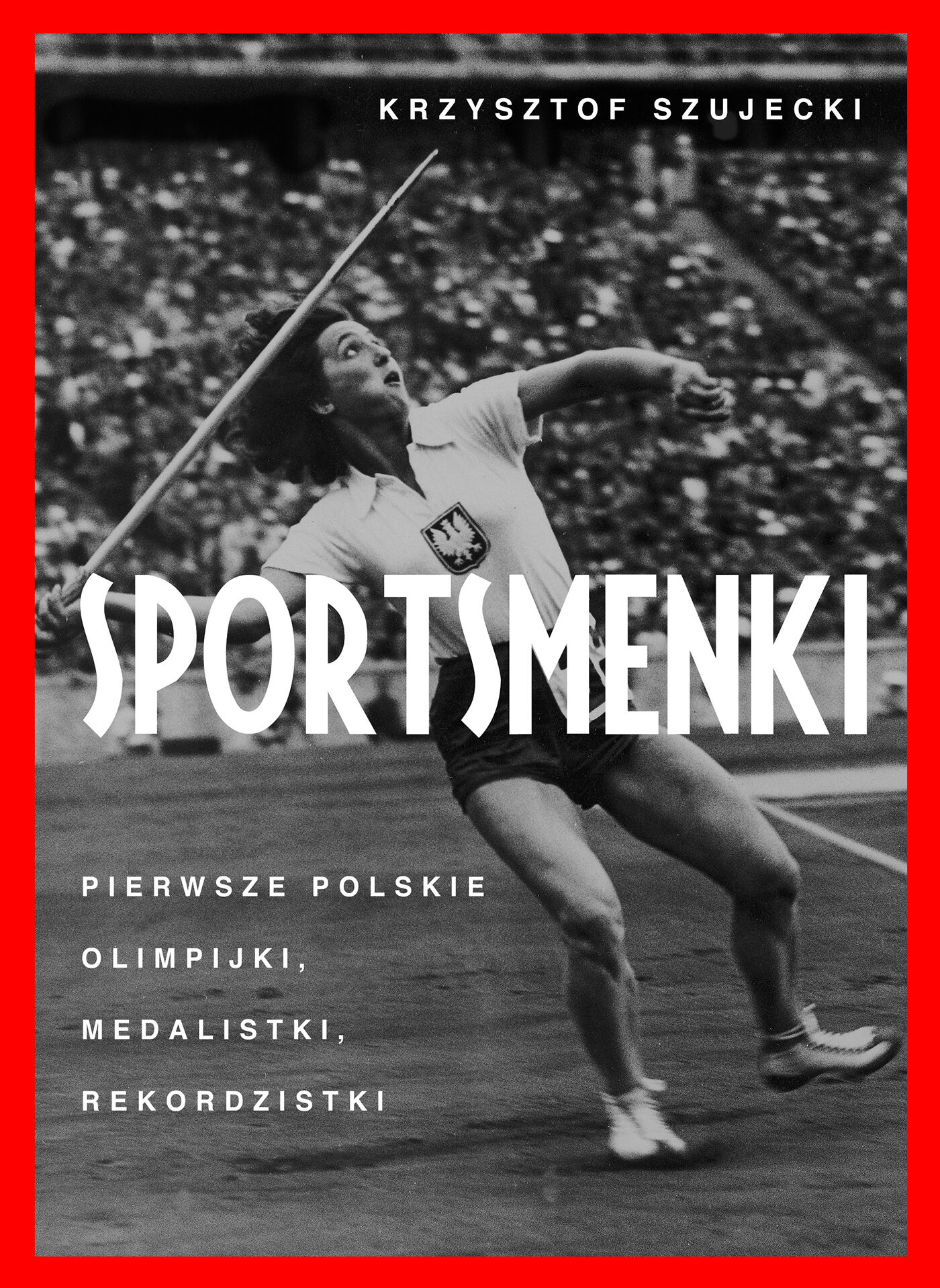 Sportsmenki. pierwsze polskie olimpijki, medalistki, rekordzistki (e-book)