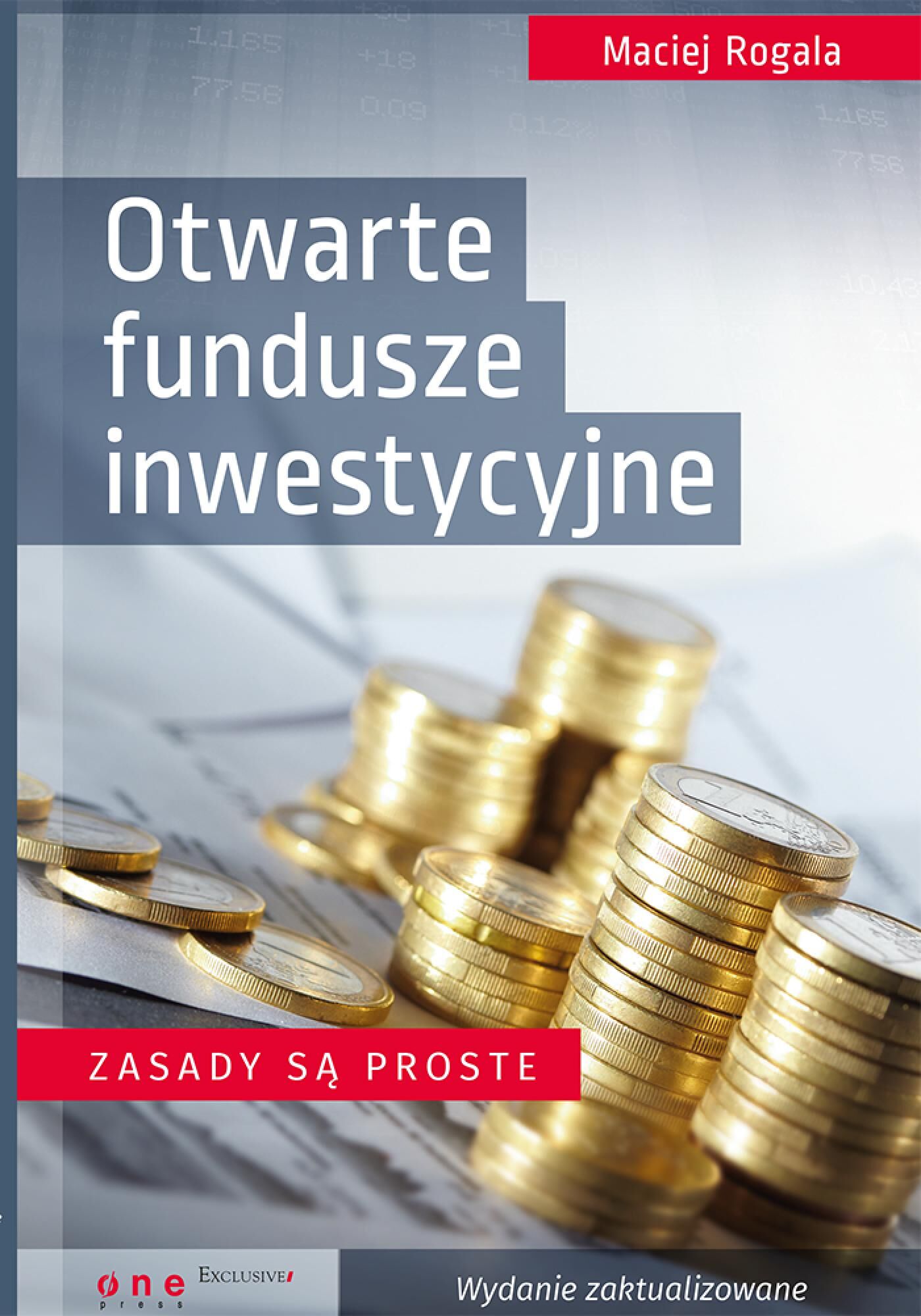 Otwarte fundusze inwestycyjne. Zasady są proste. Wydanie zaktualizowane (e-book)