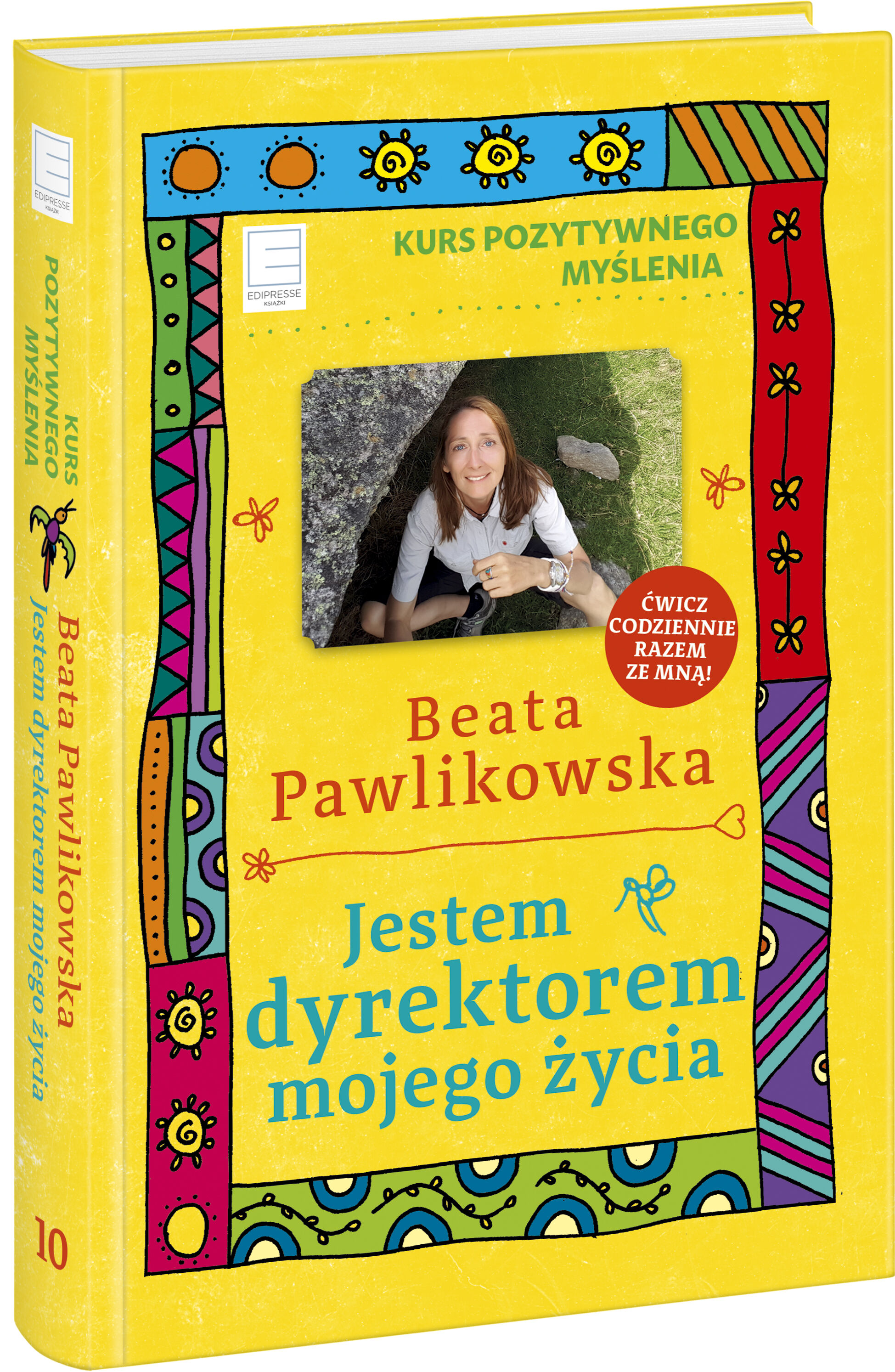 Jestem dyrektorem mojego życia. Kurs pozytywnego myślenia 10
