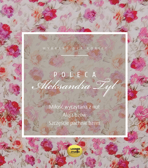 Aleksandra Tyl poleca Miłość wyczytana z nut / Aleja bzów / Szczęście pachnie bzem (audiobook CD)