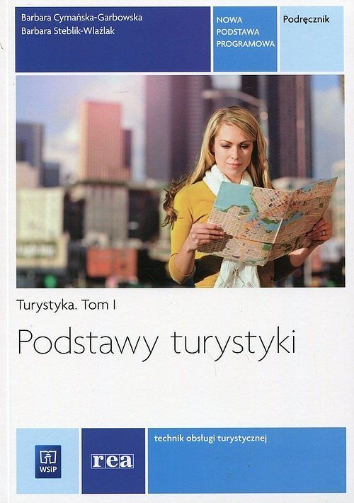 Turystyka. Tom I. Podstawy turystyki.