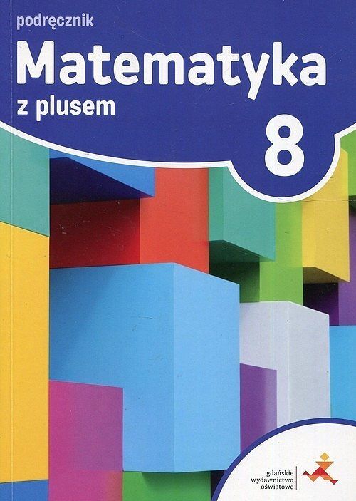 Matematyka z plusem 8 Podręcznik