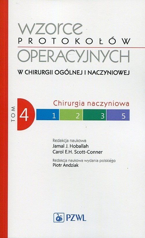 Wzorce protokołów operacyjnych w chirurgii ogólnej i naczyniowej. Tom 4