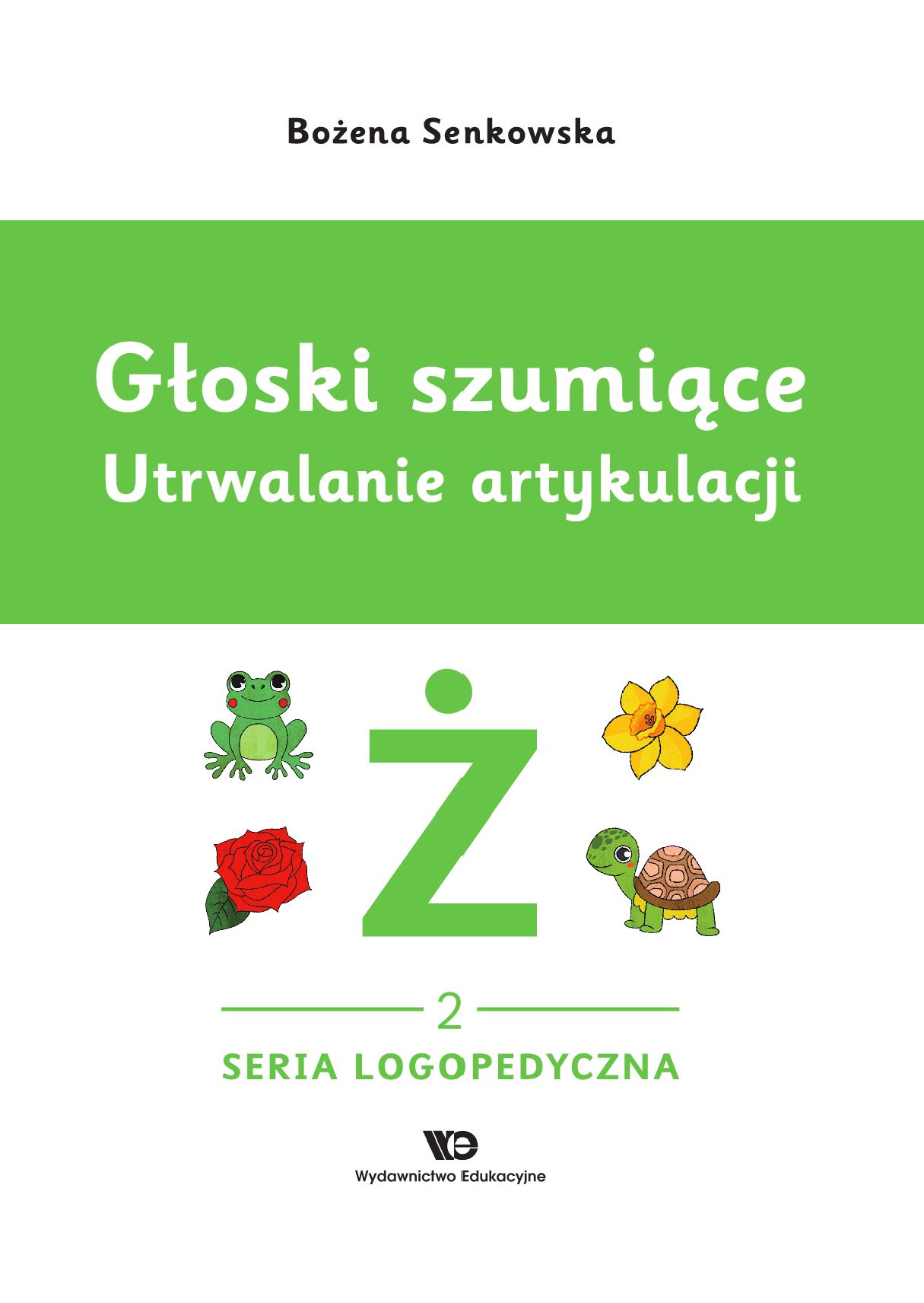 Głoski szumiące. Utrwalanie artykulacji, zeszyt 2, Głoska Ż