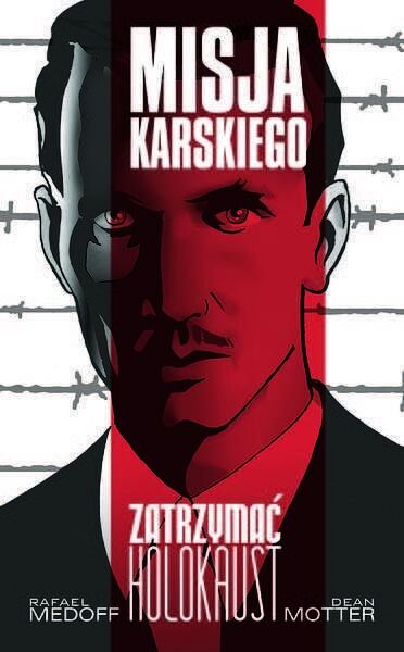 Misja Karskiego - Zatrzymać Holokaust