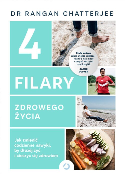 4 filary zdrowego życia. Jak zmienić codzienne nawyki, by dłużej żyć i cieszyć się zdrowiem