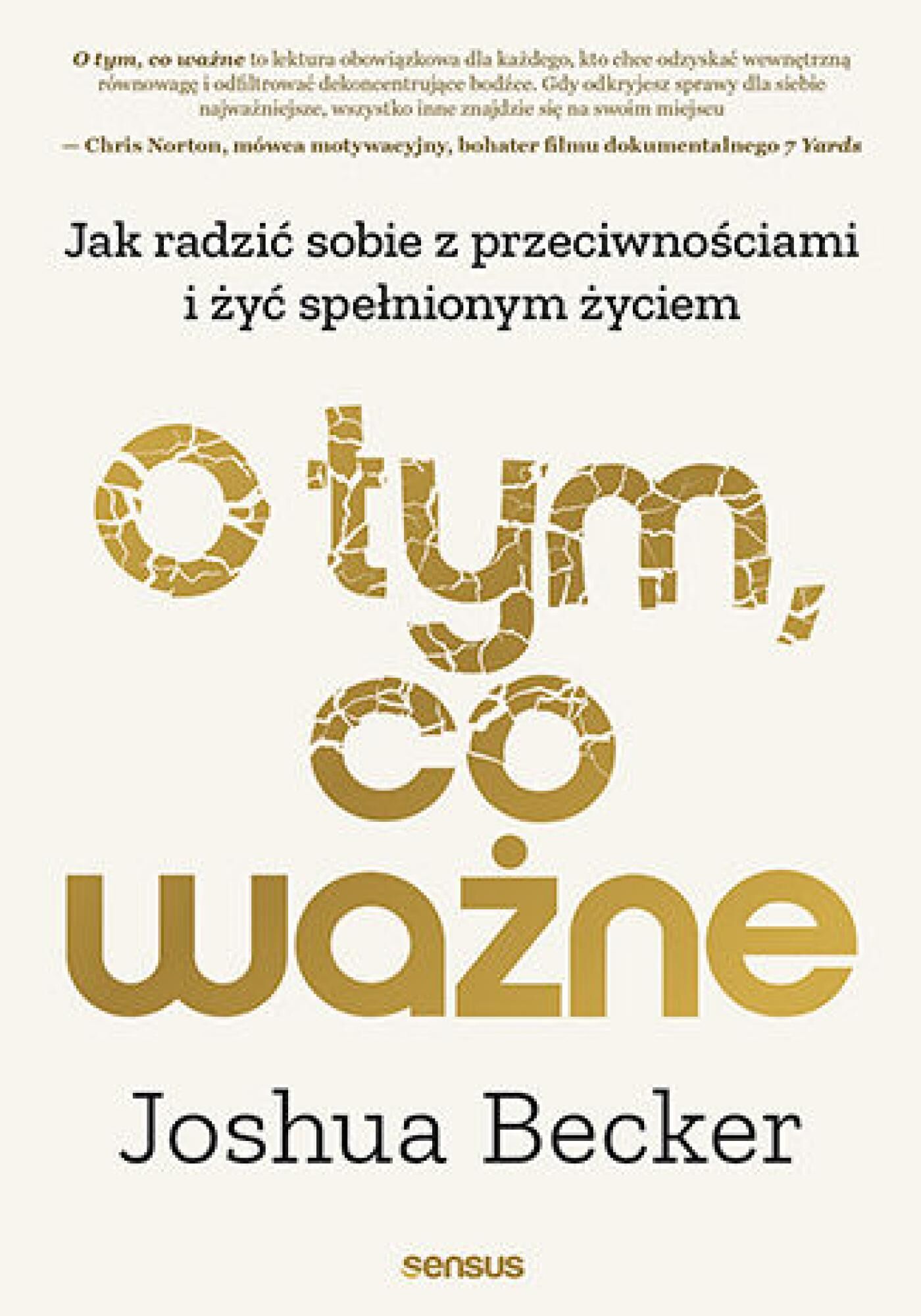 O tym, co ważne. Jak radzić sobie z przeciwnościami i żyć spełnionym życiem (e-book)