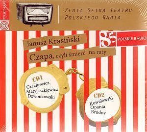 Czapa, czyli śmierć na raty. Złota Setka Teatru Polskiego Radia. Książka audio (2CD MP3)