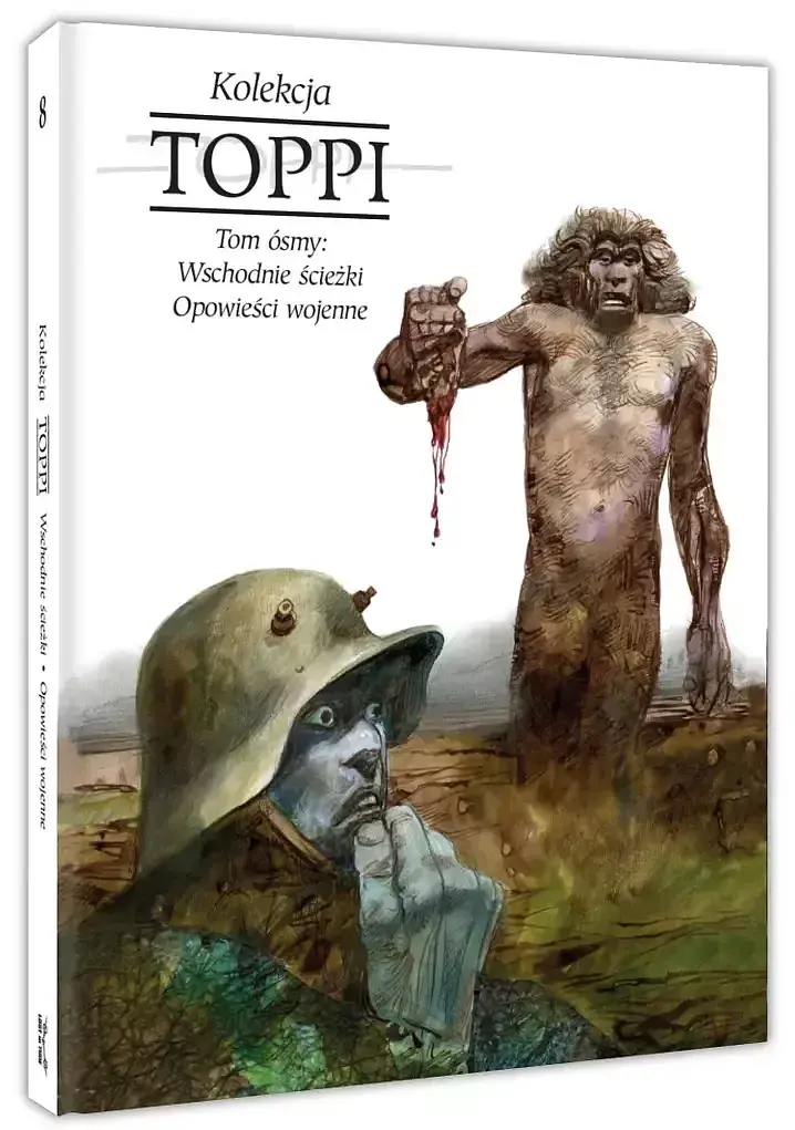 Toppi. Kolekcja. Tom 8: Wschodnie ścieżki i opowieści wojenne