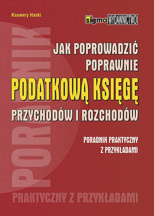 Jak prowadzić poprawnie podatkową księgę przychodów i rozchodów