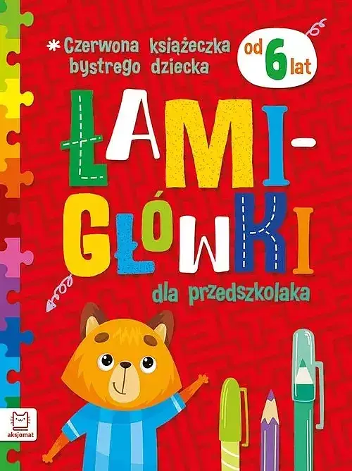 Czerwona książeczka bystrego dziecka. Łamigłówki dla przedszkolaka od 6 lat.