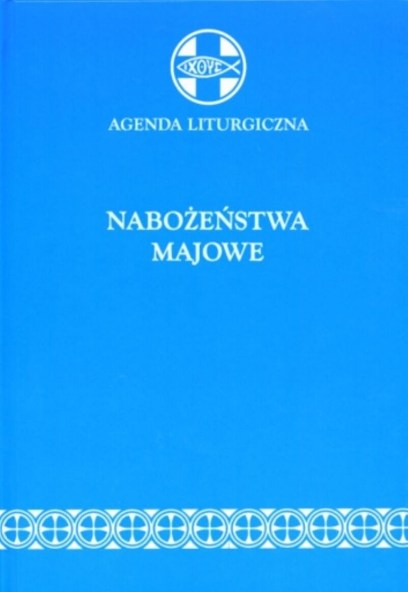 Agenda liturgiczna - Nabożeństwa majowe