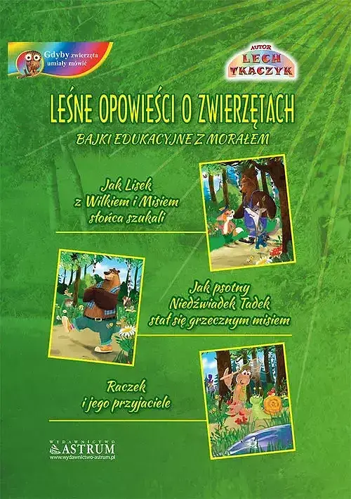 Leśne opowieści o zwierzętach bajki edukacyjne z morałem