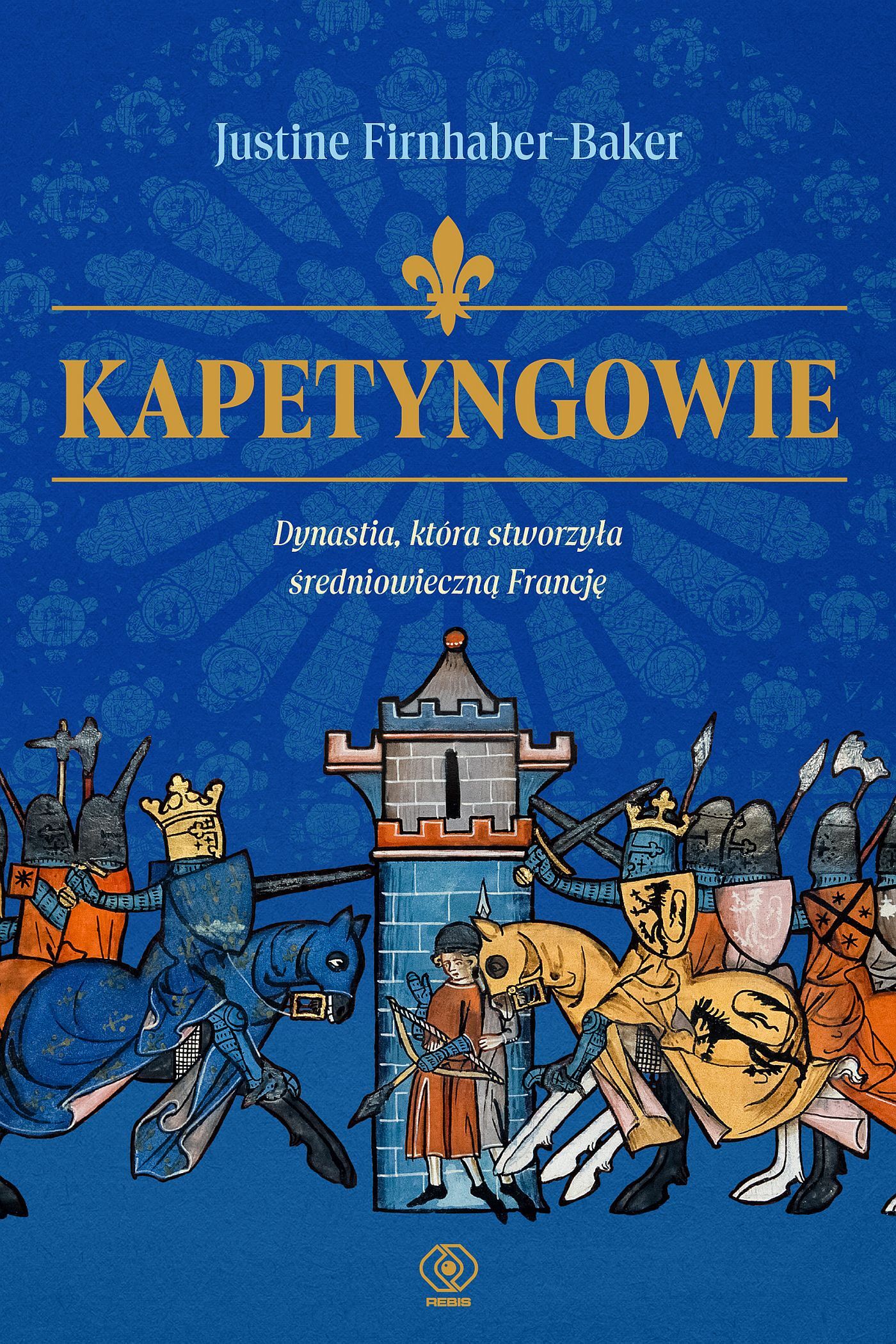 Kapetyngowie. Dynastia, która stworzyła średniowieczną Francję (e-book)