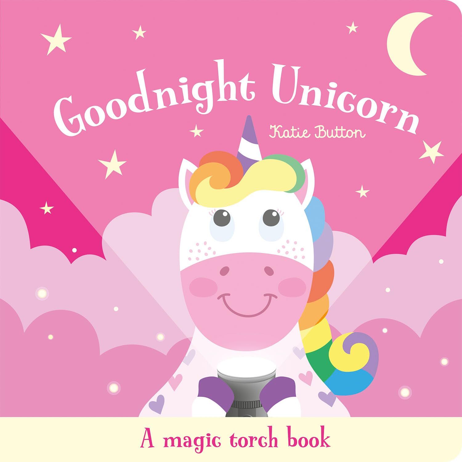 Goodnight Unicorn. A magic torch book