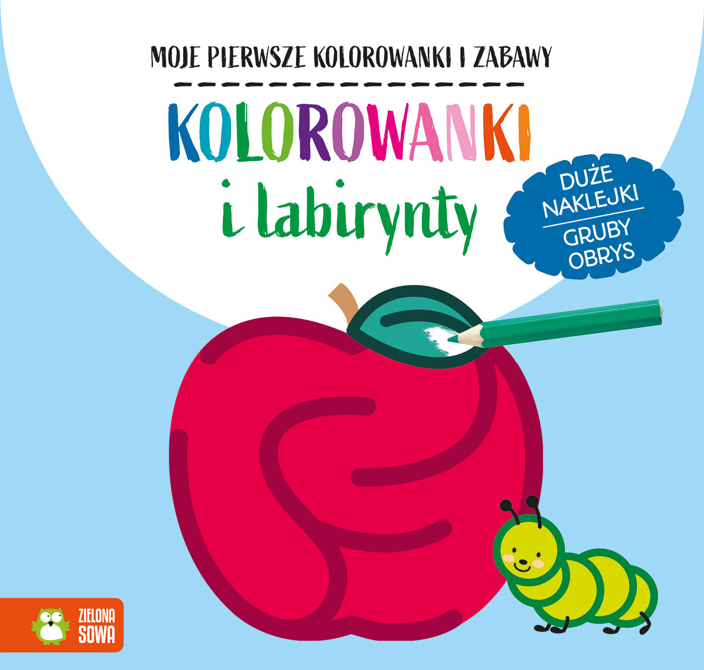 Moje pierwsze kolorowanki i zabawy. Kolorowanki i labirynty