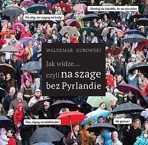 Jak widze... czyli na szage bez Pyrlandie