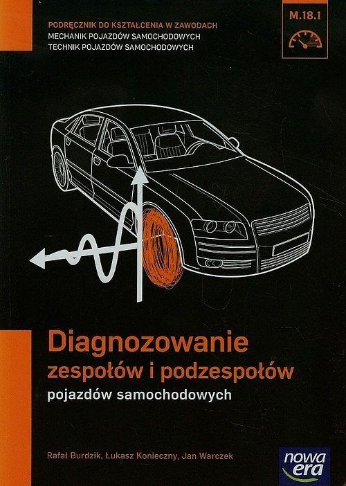 Diagnozowanie zespołów i podzespołów pojazdów samochodowych
