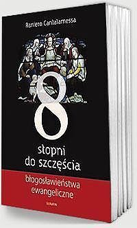 Osiem stopni do szczęścia. Błogosławieństwa ewangeliczne