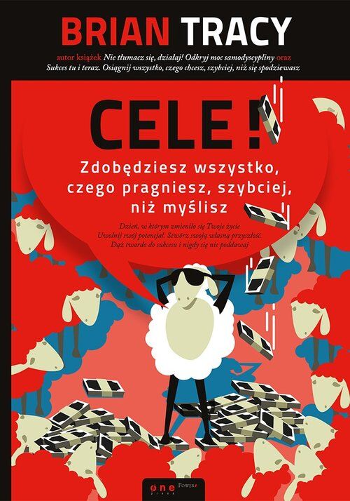 Cele zdobędziesz wszystko czego pragniesz szybciej niż myślisz