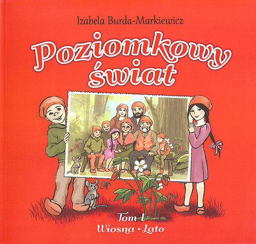 Poziomkowy świat. Tom 1 Wiosna-Lato
