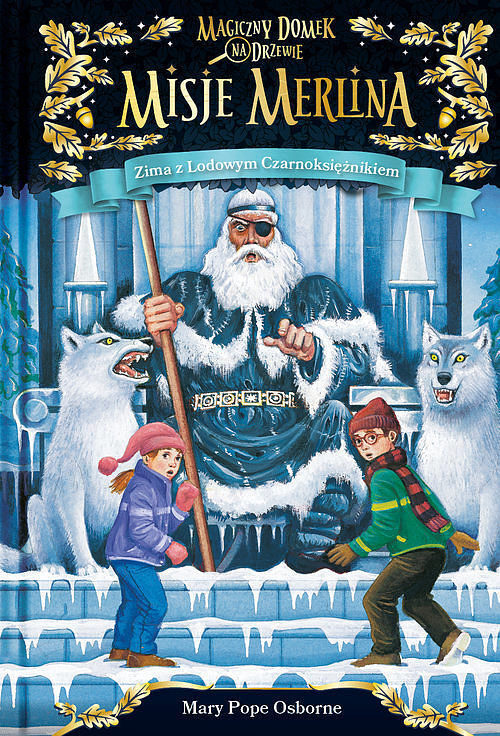 Zima z Lodowym Czarnoksiężnikiem Misje Merlina 4 Magiczny domek na drzewie